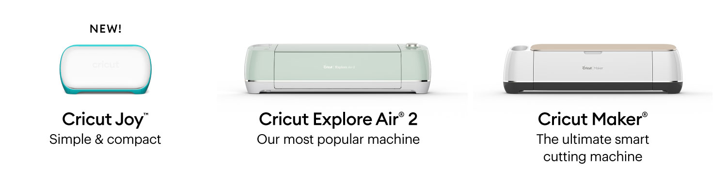 Cricut Machine Comparison: Joy vs. Explore Air 2 vs. Maker