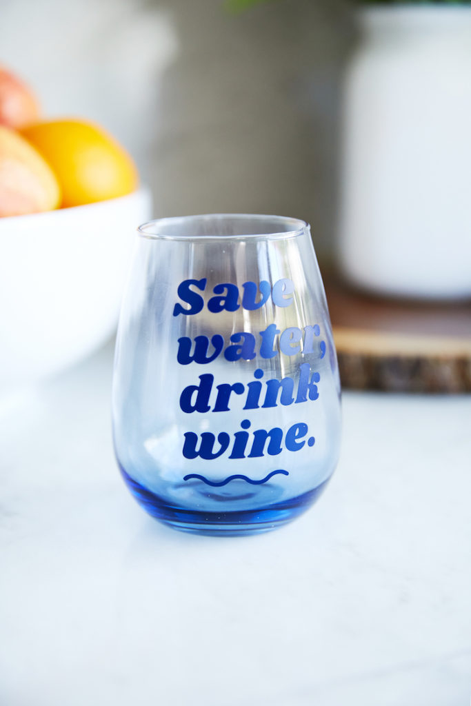 "Save water, drink wine" wine glass